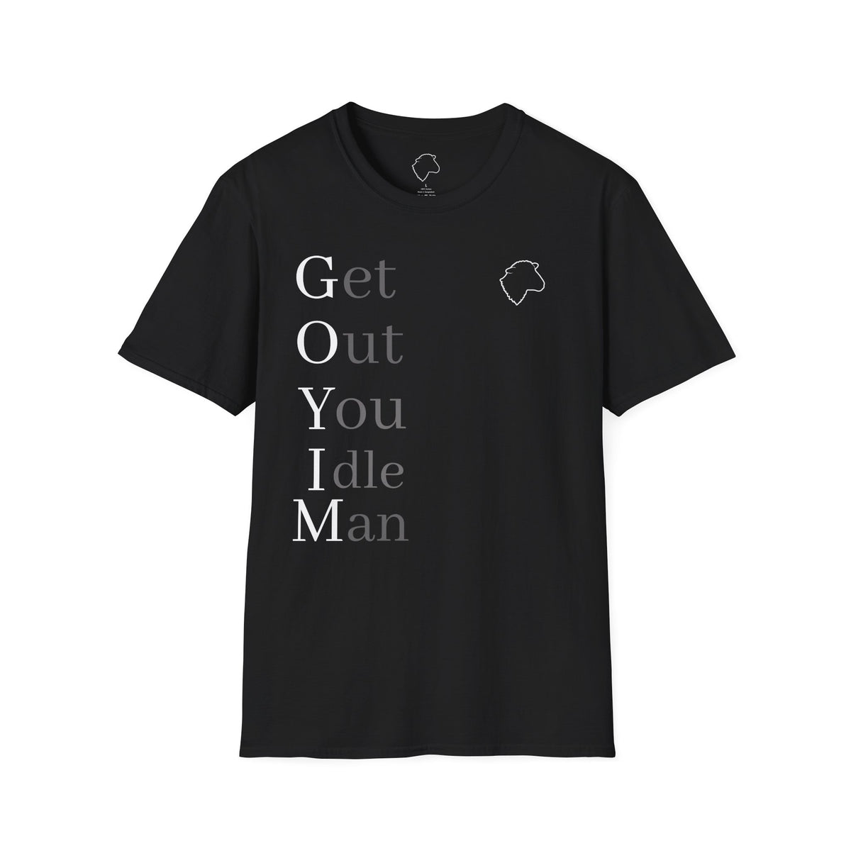 Get Out You Idle Man T-Shirt — Minimal Vintage Typographic Tee