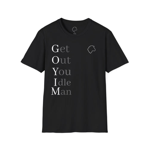 Get Out You Idle Man T-Shirt — Minimal Vintage Typographic Tee